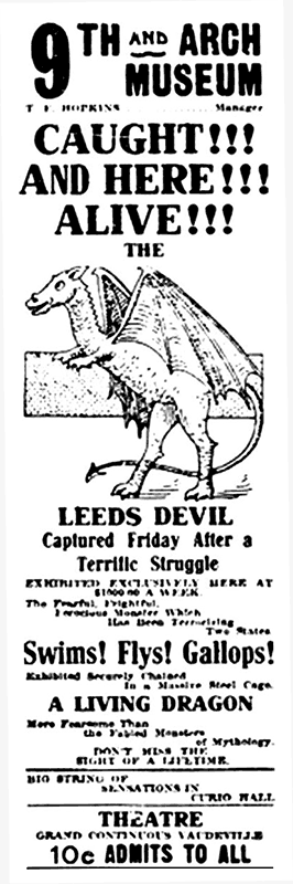 flyer breathlessly advertises the Jersey Devil: Caught!!! And Here!!! Alive!!! Leeds Devil Captured Friday After a Terrific Struggle. Swims! Flys! Gallops!